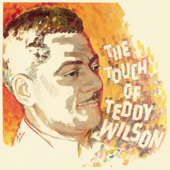 Teddy Wilson - The Touch of Teddy Wilson (Bonus Track Version)