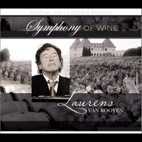 Laurens Van Rooyen - Symphony of Wine - The Story of famous French Wine (2015 Remaster)
