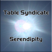 Table Syndicate - Serendipity
