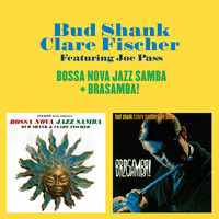 Bud Shank & Clare Fischer - Bossa Nova Jazz Samba + Brasamba! (Bonus Track Version)