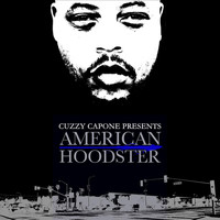 Cuzzy Capone - American Hoodster