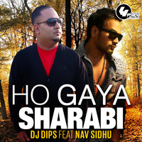 DJ Dips - Ho Gaya Sharabi
