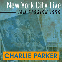 Charlie Parker Quintet - New York City Live Jam Session 1950