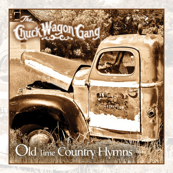Chuck Wagon Gang - Old Time Country Hymns