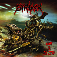 Striker - Armed to the Teeth (Explicit)