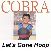 Cobra - Let's Gone Hoop