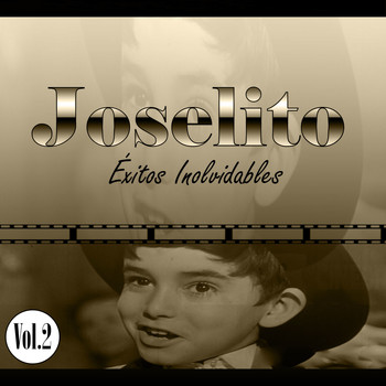 Joselito - Joselito - Éxitos Inolvidables, Vol. 2