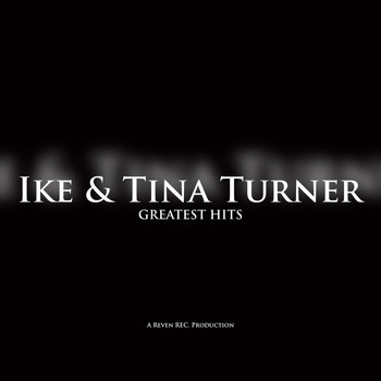 Ike & Tina Turner - Ike & Tina Turner - Greatest Hits