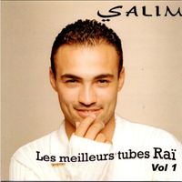 Salim - Les meilleurs tubes Raï, Vol. 1