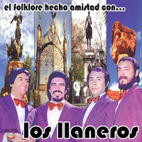 Los Llaneros - El Folklore Hecho Amistad Con...