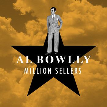 Al Bowlly - Million Sellers