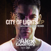Alex Guerrero & Dia - City of Lights
