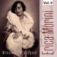 Erica Morini - Milestones of a Legend - Erica Morini, Vol. 9