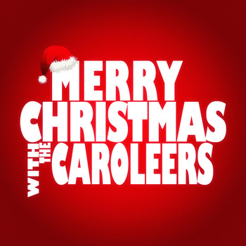The Caroleers - Merry Christmas with the Caroleers