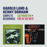 Harold Land & Kenny Dorham - Complete Recordings: Eastward Ho! + Fire in the West