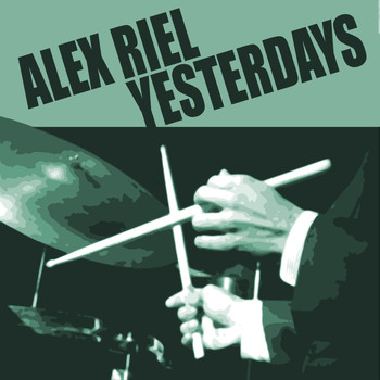 Alex Riel - Yesterdays