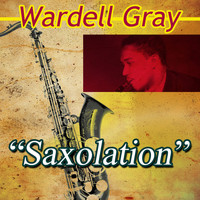 Wardell Gray - Saxolation