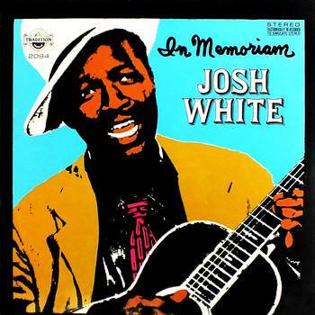 Josh White - In Memoriam