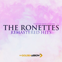The Ronettes - The Ronettes - Remastered Hits - The Golden Arrow Collection