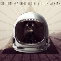 Cotton Mather - Cotton Mather with Nicole Atkins