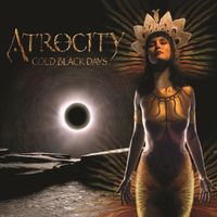 Atrocity - Cold Black Days