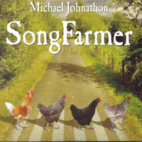 Michael Johnathon - Song Farmer: Pickin' & Peckin' on a Porch