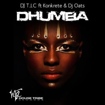 DJ T.I.C. - Dhumba (feat. Konkrete and DJ Oats)