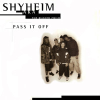 Shyheim - Pass It Off (Maxi-Single) (Explicit)