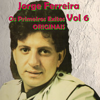 Jorge Ferreira - Os Primeiros Exitos, Vol. 6: Originais