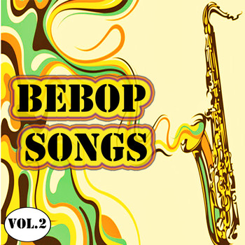 Various Artists - Bebop Songs, Vol. 2