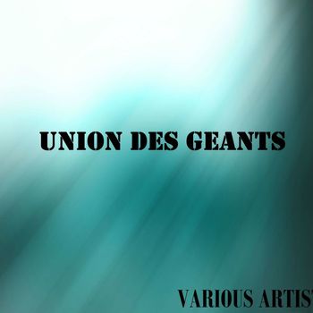 Various Artists - Union Des Géants