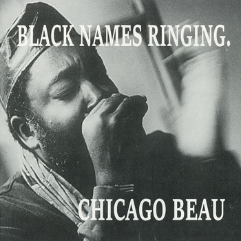 Chicago Beau - Black Names Ringing.