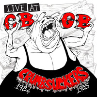 Crumbsuckers - Live at Cbgb 1984-1985