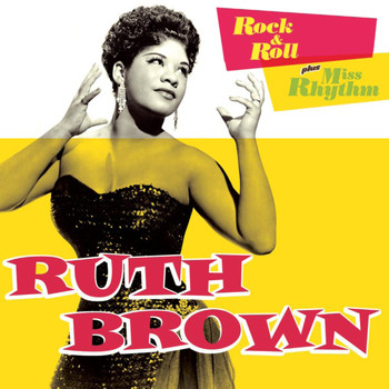 Ruth Brown - Rock & Roll + Miss Rhythm (Bonus Track Version)