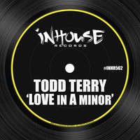 Todd Terry - Love in a Minor