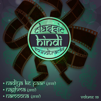 Various Artists - Classic Hindi Soundtracks, Nadiya Ke Paar (1949), Naghma (1953), Namoona (1949), Vol. 59