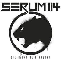 Serum 114 - Die Nacht Mein Freund (Digital Deluxe Edition)
