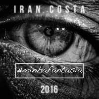 Iran Costa - Minha Fantasia
