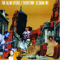 The Allnighters - Everything Is Changing
