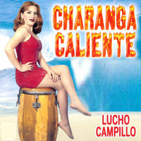 Lucho Campillo - Charanga Caliente