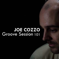 Joe Cozzo - Groove Session 101