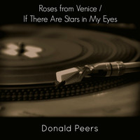 Donald Peers - Roses from Venice / If There Are Stars in My Eyes