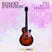 Robert Johnson - Robert Johnson - The Blues Legends