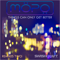 Mopo - Things Can Only Get Better (Remix & Radio EP 2)