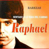 Raphael - Rarezas. Sentado a la Vera del Camino