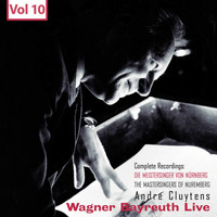 André Cluytens - Wagner - Bayreuth Live, Vol. 10