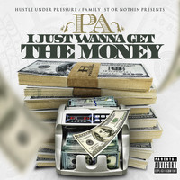 PA - I Just Wanna Get the Money (Explicit)