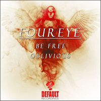 Foureye - Be Free / Oblivious