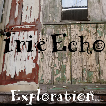 Irie Echo - Exploration