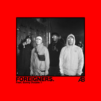 Astroid Boys feat. Sonny Double 1 - Foreigners (Explicit)